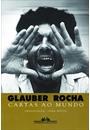 GLAUBER ROCHA - CARTAS AO MUNDO
