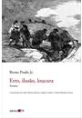 ERRO, ILUSAO, LOUCURA: ENSAIOS