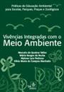 VIVENCIAS INTEGRADAS COM O MEIO AMBIENTE