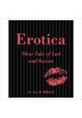 EROTICA: THREE TALES OF LUST AND PASSION
