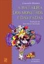 A BATALHA DOS MONSTROS E DAS FADAS