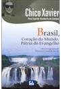 BRASIL, CORAÇAO DO MUNDO, PATRIA DO EVANGELHO