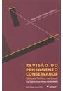 REVISAO DO PENSAMENTO CONSERVADOR: IDEIAS E POLITICA NO BRASIL