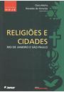 RELIGIOES E CIDADES: RIO DE JANEIRO E SAO PAULO