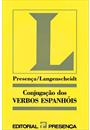 CONJUGAÇAO DOS VERBOS ESPANHOIS: COMO CONJUGAR CORRECTAMENTE OS VERBOS REGULARES E IRREGULARES