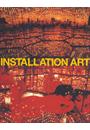 INSTALLATION ART: A CRITICAL HISTORY