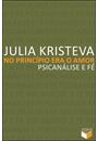 NO PRINCIPIO ERA O AMOR: PSICANALISE E FE