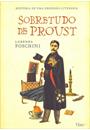 SOBRETUDO DE PROUST: HISTORIA DE UMA OBSESSAO LITERARIA