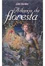 A DANÇA DA FLORESTA