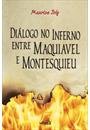 DIALOGO NO INFERNO ENTRE MAQUIAVEL E MONTESQUIEU
