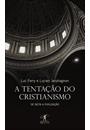 A TENTAÇAO DO CRISTIANISMO