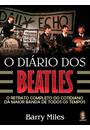 O DIARIO DOS BEATLES: UM RETRATO COMPLETO DO COTIDIANO DA MAIOR BANDA DE TODOS OS TEMPOS