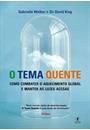 O TEMA QUENTE: COMO COMBATER O AQUECIMENTO GLOBAL E MANTER AS LUZES ACESAS
