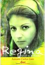 REGINA: OUSADA OU DESTEMIDA?