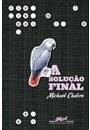 A SOLUÇAO FINAL