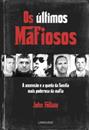 OS ULTIMOS MAFIOSOS