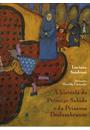 A HISTORIA DO PRINCIPE SABIDO E DA PRINCESA DESLUMBRANTE