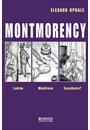 MONTMORENCY: LADRAO, MENTIROSO OU CAVALHEIRO?