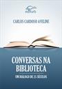 CONVERSAS NA BIBLIOTECA: UM DIALOGO DE 25 SECULOS