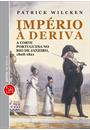 IMPERIO A DERIVA: A CORTE PORTUGUESA NO RIO DE JANEIRO, 1808-1821