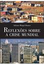 REFLEXOES SOBRE A CRISE MUNDIAL