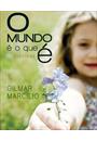 O MUNDO E O QUE E