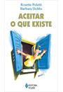 ACEITAR O QUE EXISTE