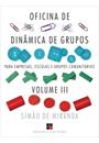 OFICINA DE DINAMICA DE GRUPOS VOL. III