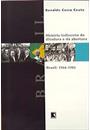 HISTORIA INDISCRETA DA DITADURA E DA ABERTURA BRASIL 1964-1985