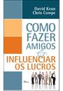 COMO FAZER AMIGOS & INFLUENCIAR OS LUCROS