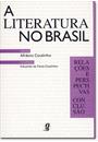 LITERATURA NO BRASIL, A - VOLUME 6 - RELACOES E PERSPECTIVAS