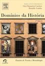 DOMINIOS DA HISTORIA: ENSAIOS DE TEORIA E METODOLOGIA