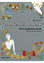 20TH CENTURY JEWELRY: THE COMPLETE SOURCEBOOK