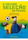 A MELHOR SELEÇAO DO MUNDO