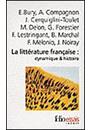 LITTERATURE FRANÇAISE, LA: DYNAMIQUE ET HISTOIRE VOLS. 1 ET 2