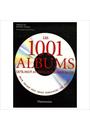 1001 ALBUMS QU'IL FAUT AVOIR ECOUTES DANS SA VIE, LES: ROCK, HIP HOP, SOUL, DANCE, WORLD MUSIC, POP, TECHNO...