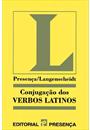 CONJUGAÇAO DOS VERBOS LATINOS: COMO CONJUGAR CORRECTAMENTE OS VERBOS REGULARES E IRREGULARES