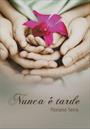 NUNCA E TARDE