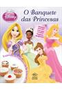O BANQUETE DAS PRINCESAS