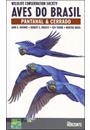 AVES DO BRASIL: PANTANAL E CERRADO