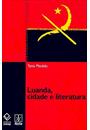 LUANDA, CIDADE E LITERATURA