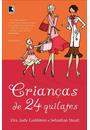 CRIANÇAS DE 24 QUILATES