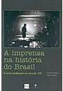 A IMPRENSA NA HISTORIA DO BRASIL: FOTOJORNALISMO NO SECULO XX