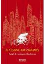 A CIDADE EM CHAMAS