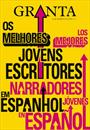 GRANTA VOL. 7: OS MELHORES JOVENS ESCRITORES EM ESPANHOL