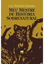 MEU MESTRE DE HISTORIA SOBRENATURAL