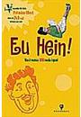 EU HEIN: VOCE NUNCA VIU NADA IGUAL