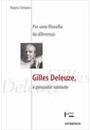 POR UMA FILOSOFIA DA DIFERENÇA: GILLES DELEUZE, O PENSADOR NOMADE