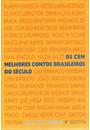 OS CEM MELHORES CONTOS BRASILEIROS DO SECULO