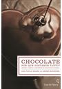 CHOCOLATE: PORQUE GOSTAMOS TANTO? HISTORIA, CIENCIA E CONFISSOES DE CHOCOLATRAS FAMOSOS